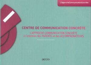 L'approche communication concrète à l'intention des parents et des accompagnateurs